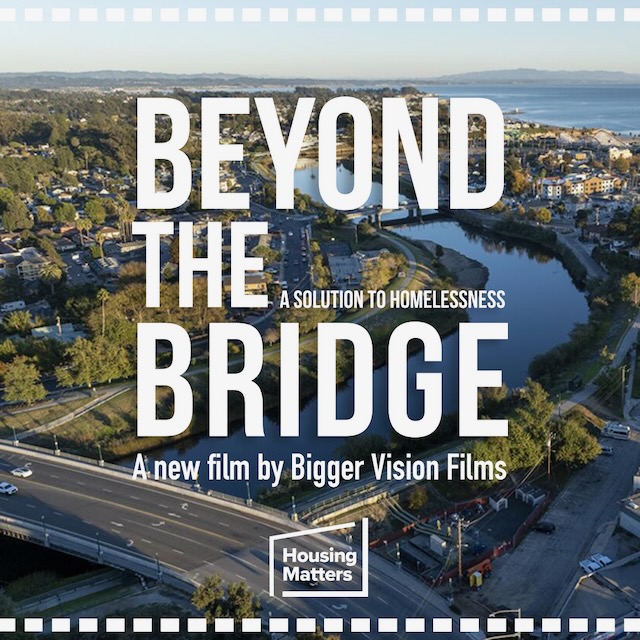 Beyond the Bridge: A Solution to Homelessness (Screening & Panel Discussion)